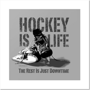 Hockey Is Life Posters and Art